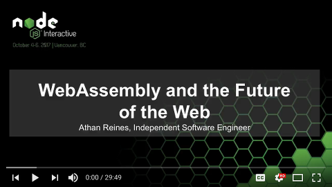 WebAssembly and the Future of the Web at Node.js Interactive, Vancouver 2017