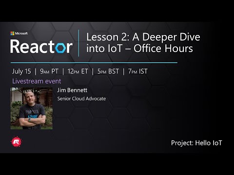 Lesson 2: A deeper dive into IoT - Office hours