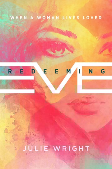 redeeming-eve-when-a-woman-lives-loved-book-1