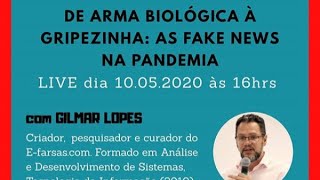 De arma biólogica à gripezinha: as fake news na pandemia (com Gilmar Lopes/E-farsas)