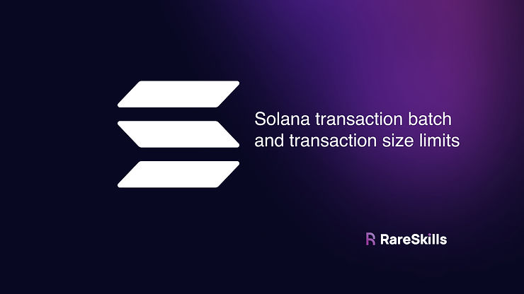 solana transaction batch and transaction size limits