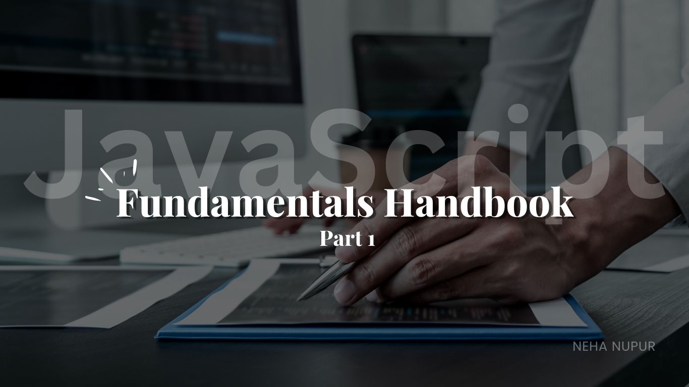 Mastering JavaScript Fundamentals: A Comprehensive Guide (Part 1)