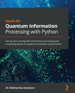 GitHub - PacktPublishing/Hands-On-Quantum-Information-Processing-with ...