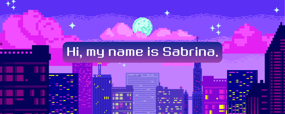 Hi, My Name is Sabrina.