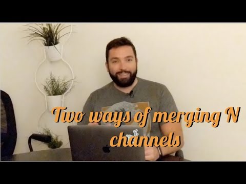 justforfunc #27: Two ways of merging N channels