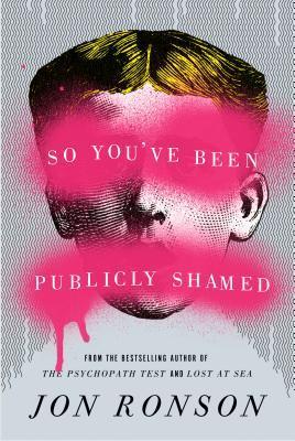 ebook download So You've Been Publicly Shamed