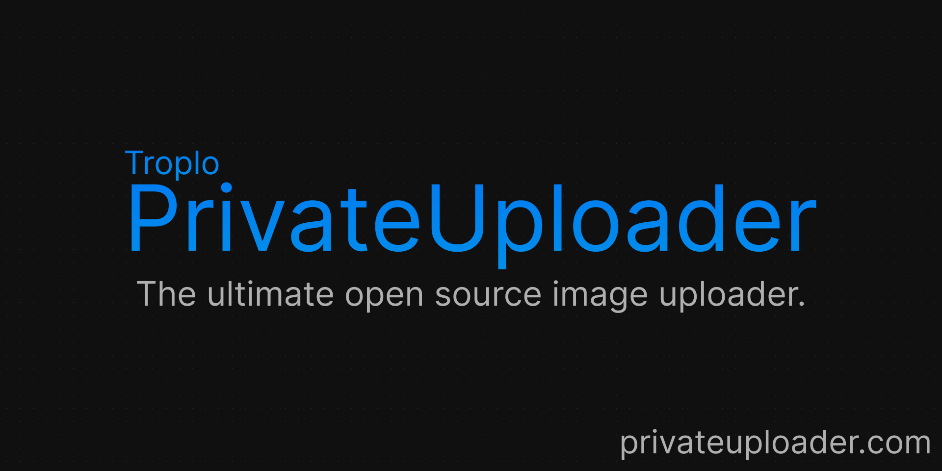 TroploPrivateUploader Banner