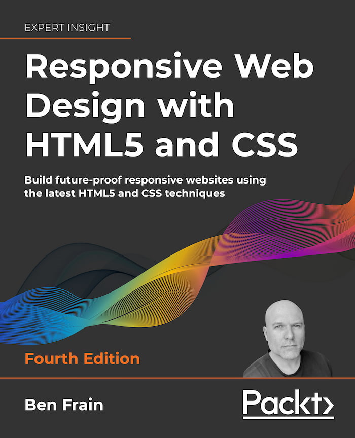 Responsive Web Design with HTML5 and CSS, Fourth Edition
