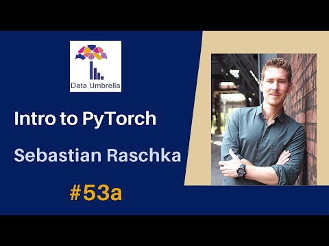 Sebastian Raschka and Adrian Wälchli: Introduction to PyTorch