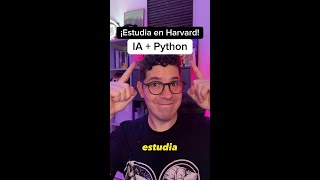¡Estudia en Harvard programación con Python e Inteligencia Artificial! No tienes que pagar y tiene s