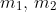m_1,\,m_2