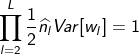 $$\prod\limits_{l = 2}^L {{1 \over 2}\widehat {{n_l}}Var[{w_l}]}  = 1$$