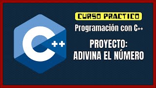 Curso C++ Proyecto Adivina el número - 2025