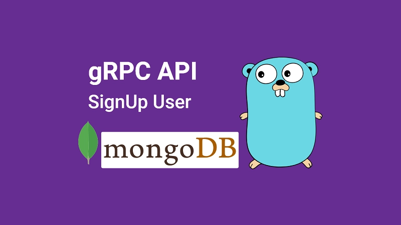 Build Golang gRPC Server and Client: SignUp User & Verify Email