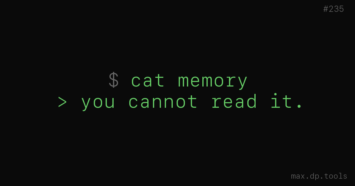 Memory you can’t read