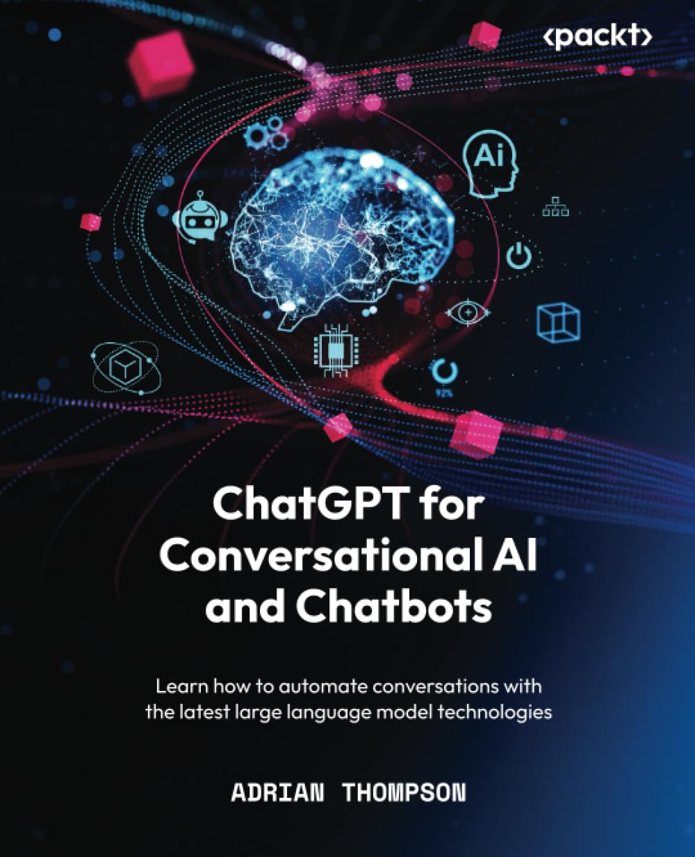GitHub - PacktPublishing/ChatGPT-for-Conversational-AI-and-Chatbots ...