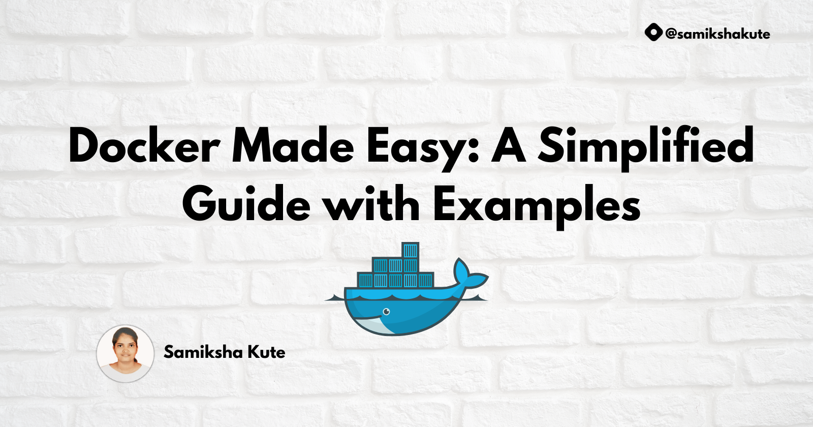 Docker Made Easy: A Simplified Guide with Examples