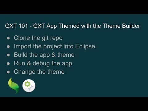 GXT 101 - Building Themes with the Theme Builder