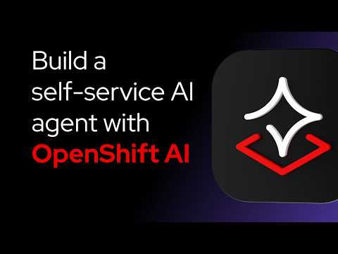 Video thumbnail: Build a self-service AI agent with OpenShift AI