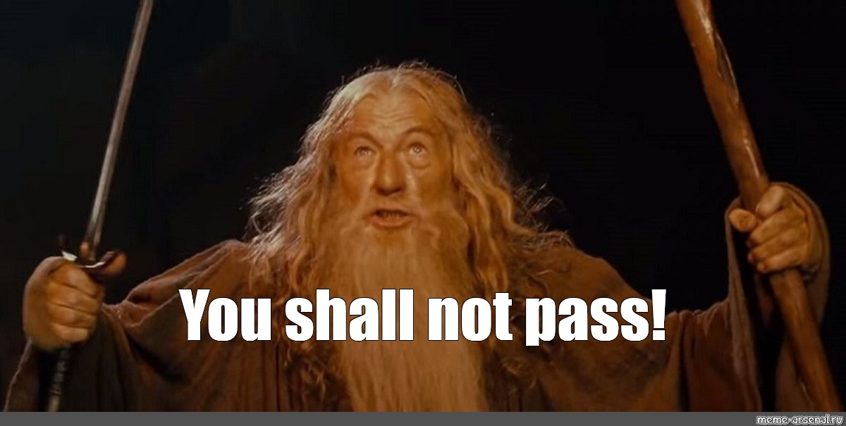 You shall not pass