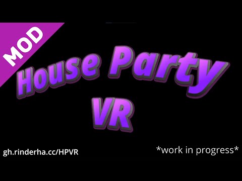 GitHub - CamelCaseName/HPVR: wip house party vr mod · GitHub