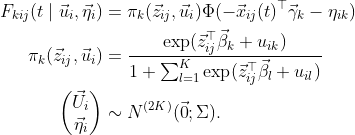 \begin{align*} F_{kij}(t\mid \vec u_i, \vec\eta_i) &= \pi_k(\vec z_{ij}, \vec u_i) \Phi(-\vec x_{ij}(t)^\top\vec\gamma_k - \eta_{ik}) \\ \pi_k(\vec z_{ij}, \vec u_i) &= \frac{\exp(\vec z_{ij}^\top\vec\beta_k + u_{ik})}{1 + \sum_{l = 1}^K\exp(\vec z_{ij}^\top\vec\beta_l + u_{il})} \\ \begin{pmatrix} \vec U_i \\ \vec\eta_i \end{pmatrix} &\sim N^{(2K)}(\vec 0;\Sigma).\end{align*}