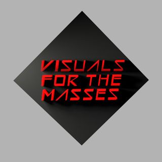 Visuals For The Masses