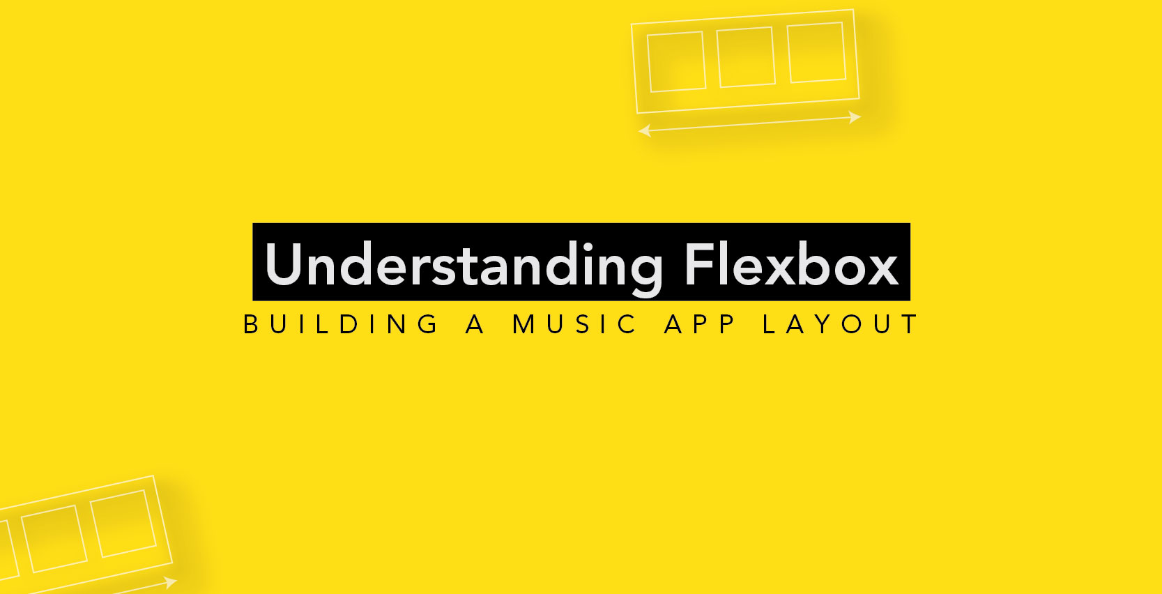 Understanding Flexbox - building a music app