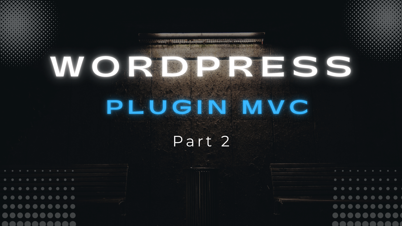 Wordpress MVC Plugin Reboot 2024