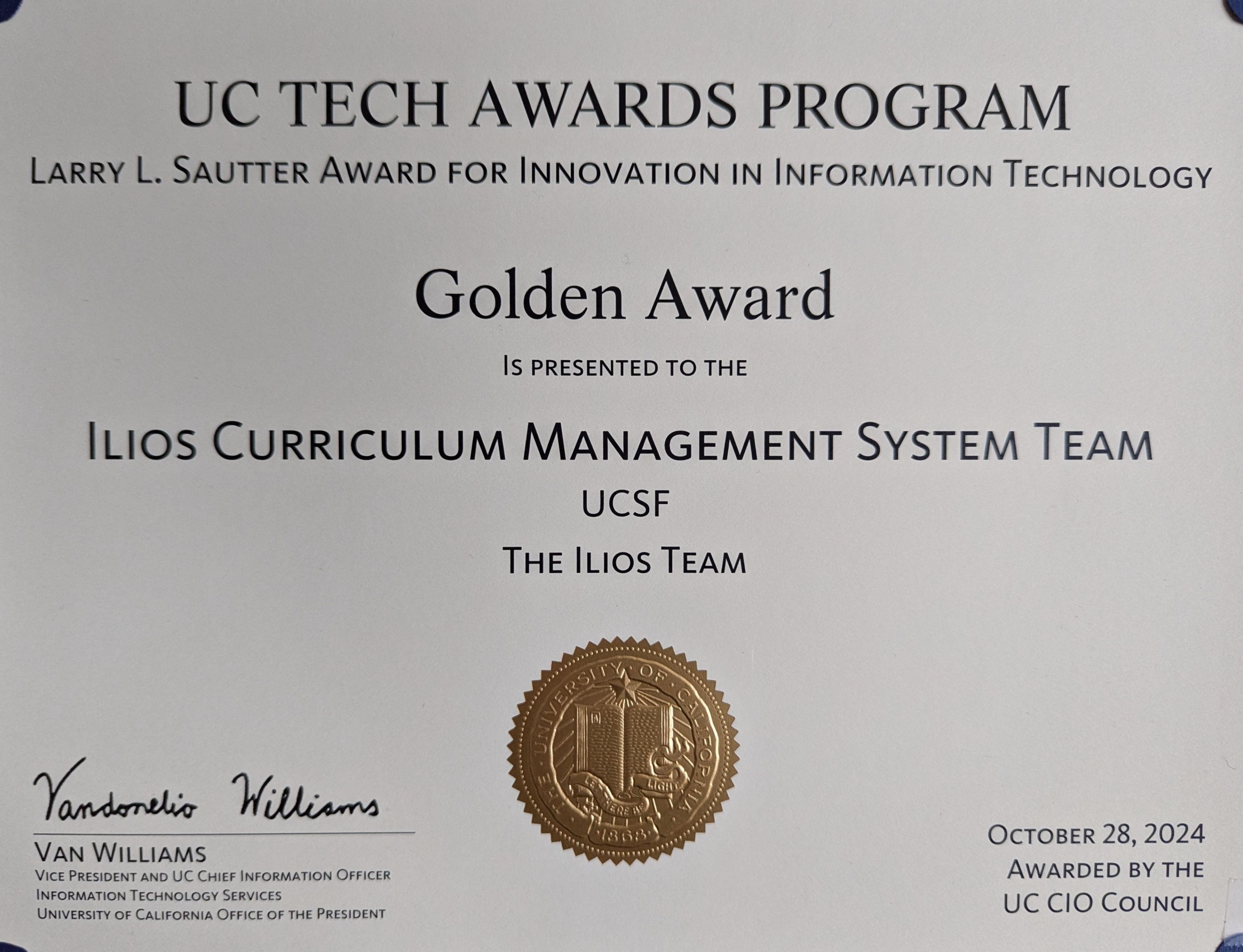 Image of the UCTech 2024 Golden Larry L. Sautter Award given to the Ilios Team for Innovation in Information Technology. Awarded October 29 2024 by the UC CIO Council"