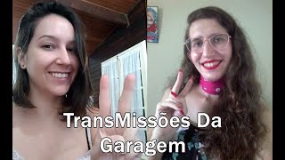 TransMissões da Garagem - Março 2020