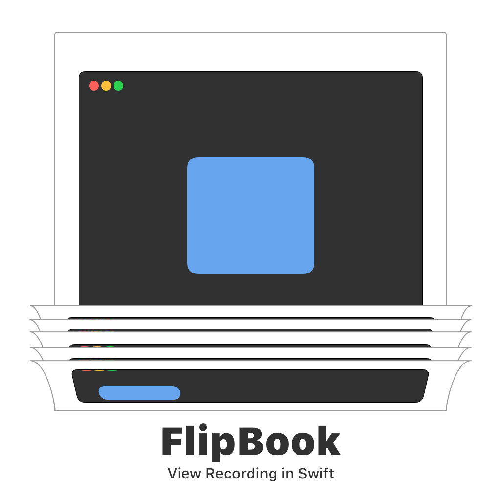 FlipBook: View Recording in Swift