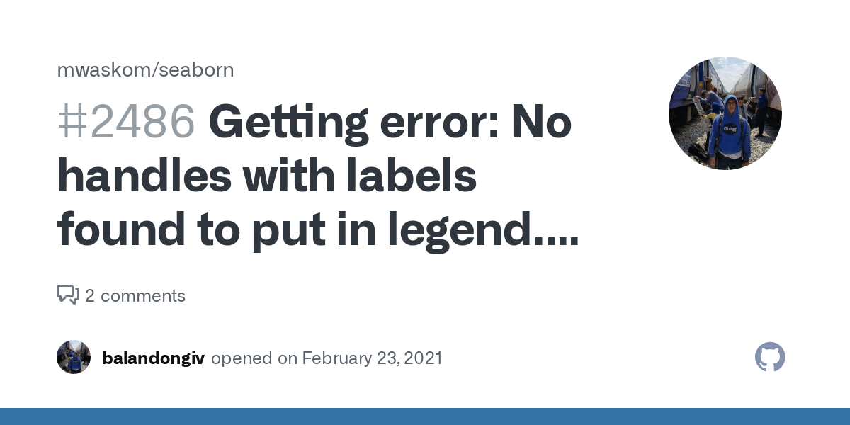 Getting error: No handles with labels found to put in legend. when ...