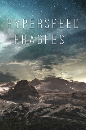 Hyperspeed Fragfest