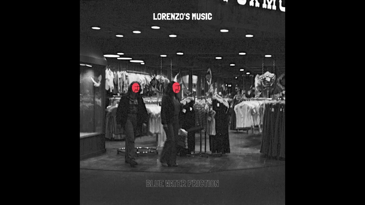 Lorenzo's Music - Blue water friction - audio