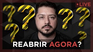 Live 01/06 - Reabrir Agora???