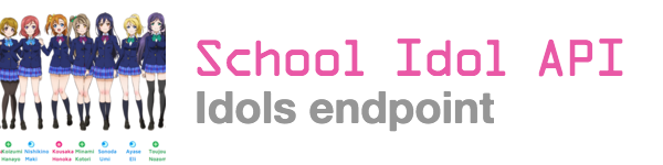 School Idol API - Idols endpoint