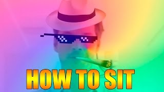 HOW TO SIT: AN MLG TUTORIAL