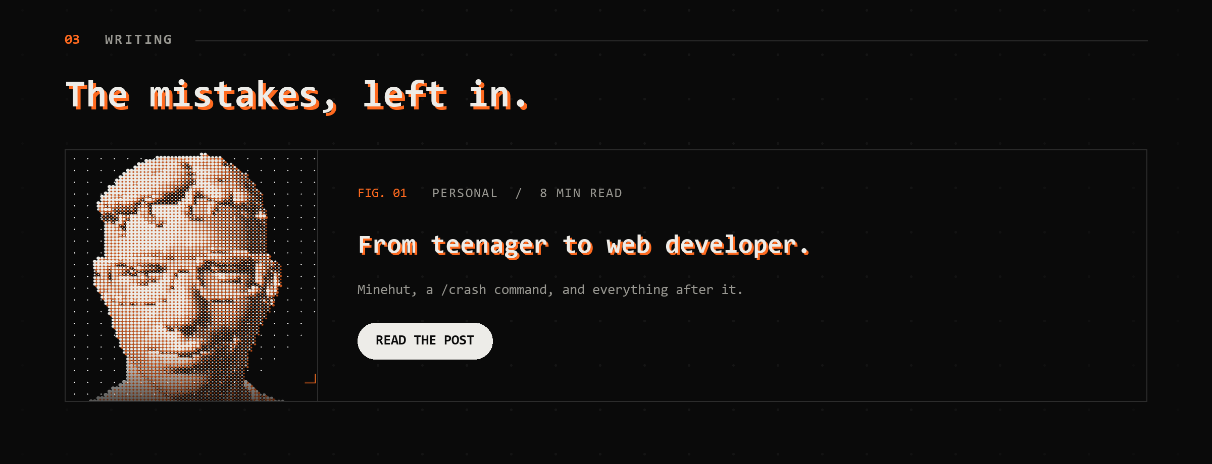 Writing: the mistakes, left in. From teenager to web developer, an eight minute read. Minehut, a slash-crash command, and everything after it.