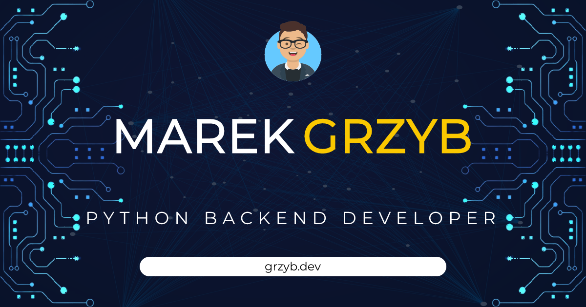 Marek Grzyb - Python Backend Developer Portfolio