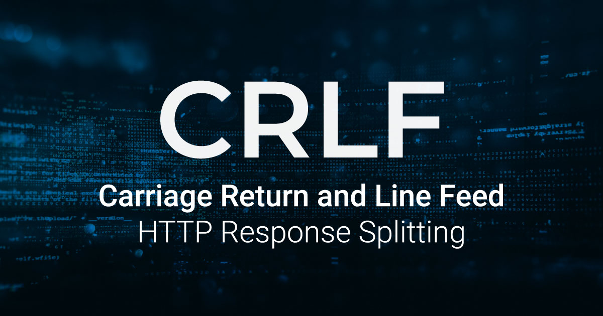 CRLF Injection and HTTP Response Splitting Vulnerability