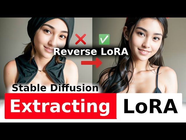 How to extract LoRA model and reverse LoRA effect stable diffusion tutorial