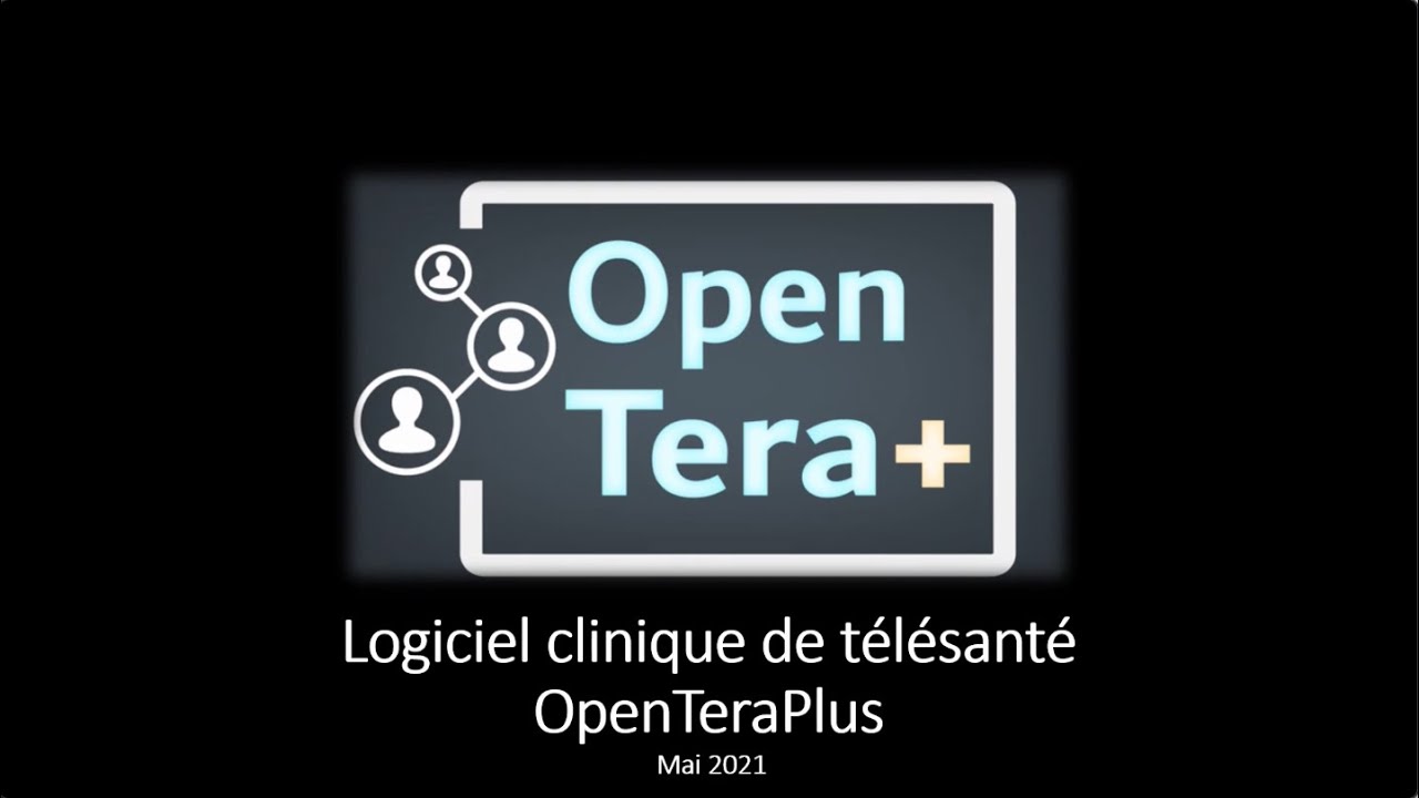 OpenTera+ Logiciel Clinique de Télésanté