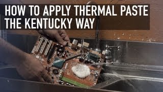 How to Apply Thermal Paste the Kentucky Way