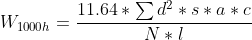 W_{1000h} = \frac{11.64*\sum{d^2}*s*a*c}{N*l}