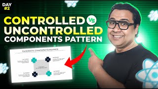 React Design Patterns || Controlled & Uncontrolled Forms || Day 02