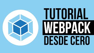WEBPACK 5 - ¡Curso práctico DESDE CERO! 📦