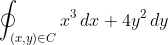 \oint_{(x,y)\in C} x^3, dx + 4y^2, dy