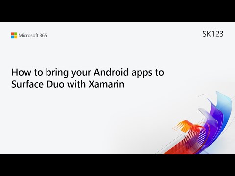 How to bring your Android apps to Surface Duo with Xamarin