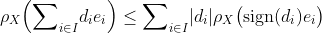 \rho_X\Bigl( {\sum}{i \in I} d_i e_i \Bigr) \leq {\sum}{i \in I} |d_i| \rho_X\bigl( \mathrm{sign}(d_i) e_i \bigr) 